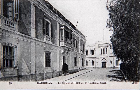 L'hôtel Splendid et le contrôle Civil à Kairouan - Carte postale ancienne Tunisie